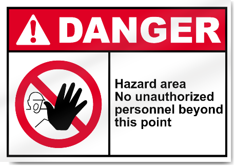 Hazard Area No Unauthorized Personnel Beyond This Point Danger Signs