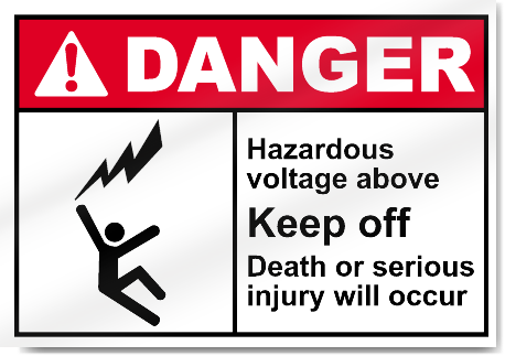 Hazardous Voltage Above Keep Off Death Or Serious Injury Will Occur Danger Signs