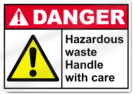 Hazardous Waste Handle With Care Danger Signs