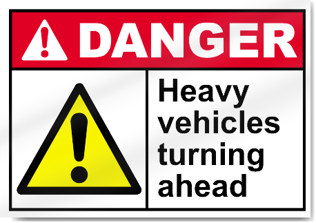 Heavy Vehicles Turning Ahead Danger Signs