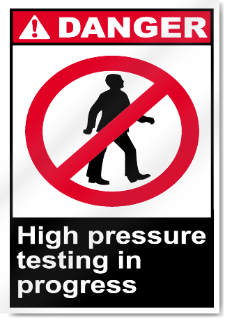 High Pressure Testing In Progress Danger Signs