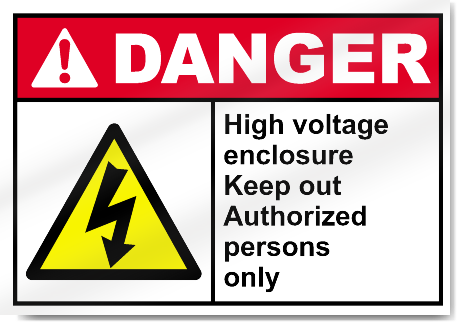 High Voltage Enclosure Keep Out Authorized Persons Only Danger Signs