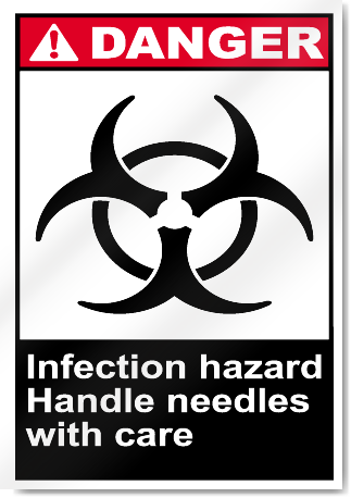 Infection Hazard Handle Needles With Care Danger Signs