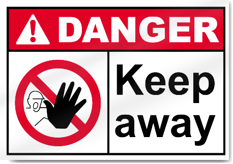 Keep Away Danger Signs