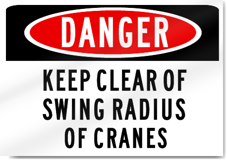 Danger Keep Clear Of Crane Sign 