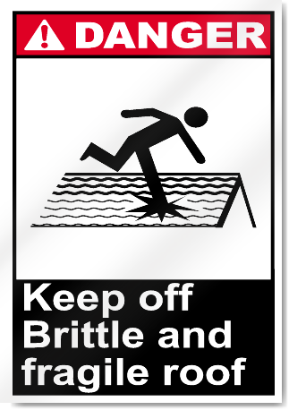 Keep Off Brittle And Fragile Roof Danger Signs
