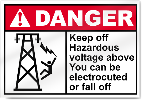 Keep Off Hazardous Voltage Above Danger Signs