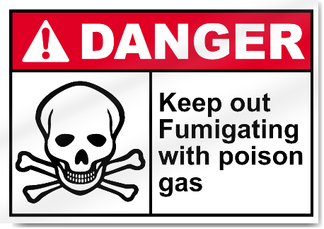 Keep Out Fumigating With Poison Gas Danger Signs