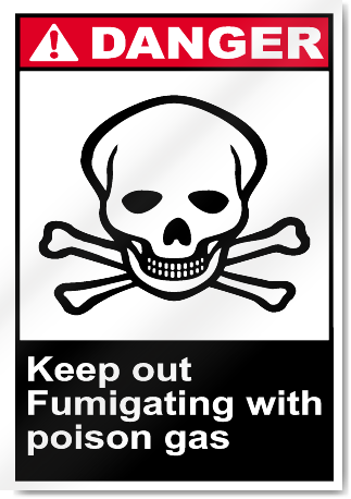 Keep Out Fumigating With Poison Gas Danger Signs