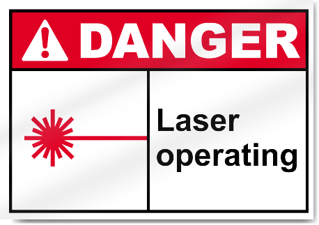 Laser Operating Danger Signs