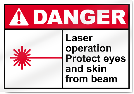 Laser Operation Protect Eyes And Skin From Beam Danger Signs