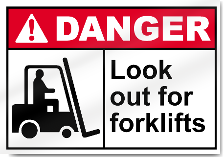 Look Out For Forklifts Danger Signs