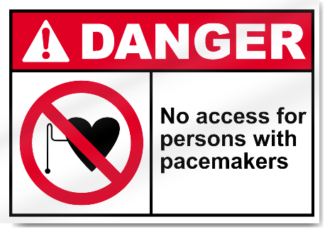 No Access For Persons With Pacemakers Danger Signs