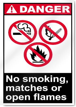 No Smoking Matches Or Open Flames Danger Signs