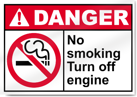 No Smoking Turn Off Engine Danger Signs