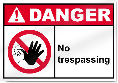 No Trespassing Danger Signs