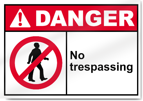 No Trespassing Danger Signs