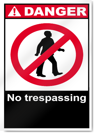 No Trespassing Danger Signs