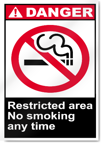 Restricted Area No Smoking Any Time Danger Signs