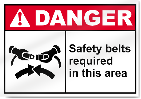 Safety Belts Required In This Area2 Danger Signs