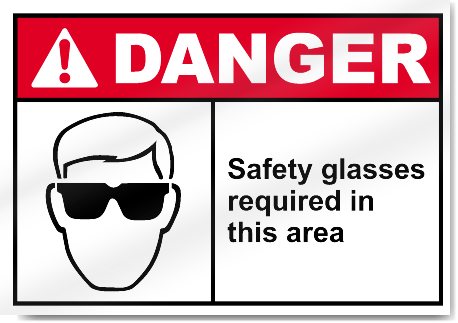 Safety Glasses Required In This Area Danger Signs