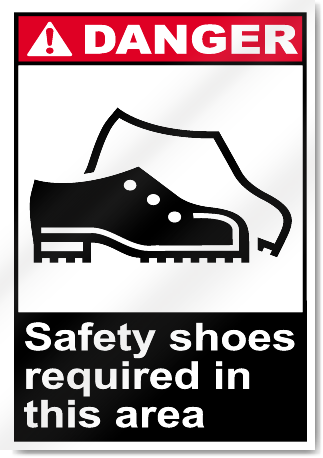 Safety Shoes Required In This Area Danger Signs