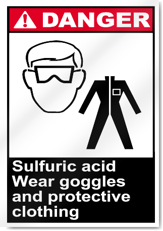 Sulfuric Acid Wear Goggles And Protective Clothing Danger Signs