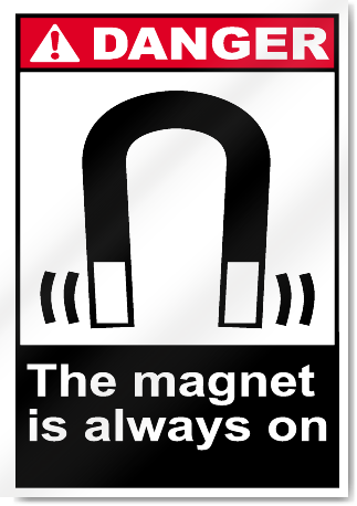 The Magnet Is Always On2 Danger Signs