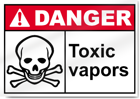 Toxic Vapors Danger Signs