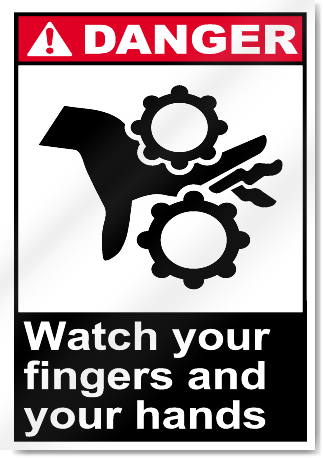 Watch Your Fingers And Your Hands Danger Signs