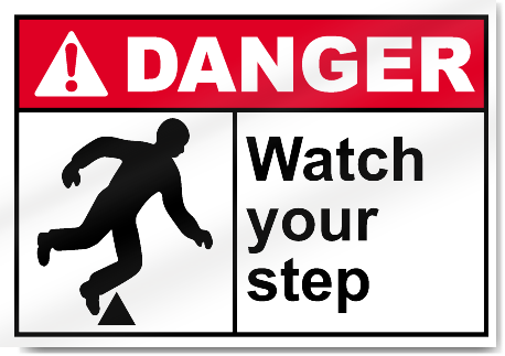 Watch Your Step Danger Signs