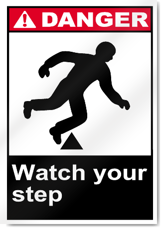 Watch Your Step Danger Signs