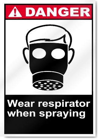 Wear Respirator When Spraying Danger Signs