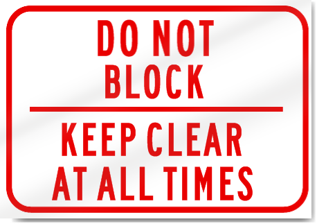Keep Clear At All Times Sign 