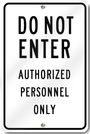 Do Not Enter Authorized Personnel Only Sign