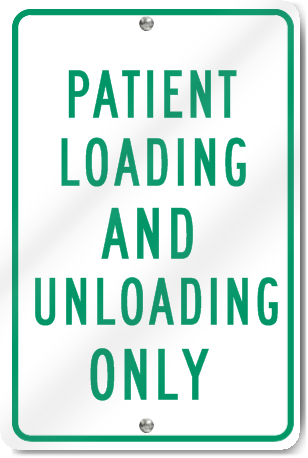 Patient Loading And Unloading Only Sign