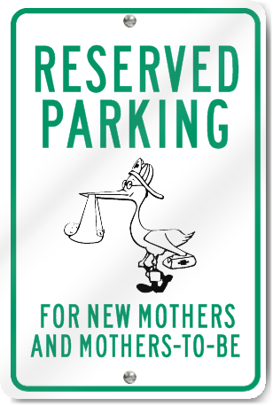 Reserved Parking For Mothers (Stork) Sign