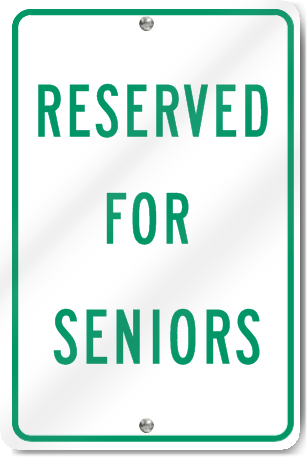 Reserved For Seniors Sign