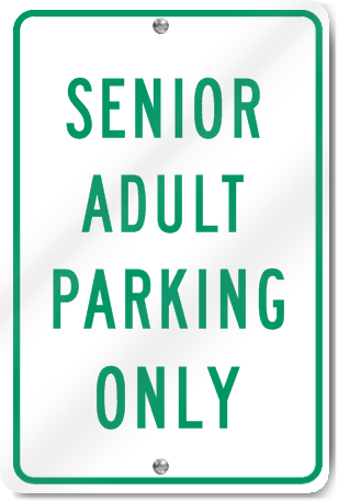 Senior Adult Parking Only Sign