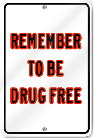 Remember To Be Drug Free Custom Sign