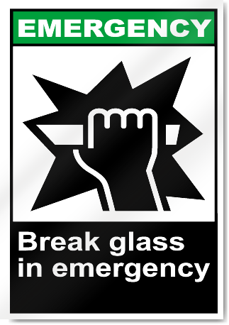 Break Glass In Emergency Emergency Signs