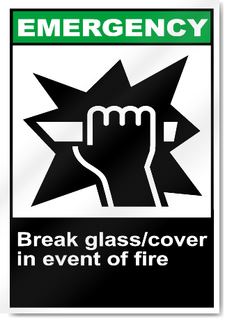 Break Glass/Cover In Event Of Fire Emergency Signs