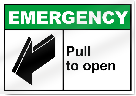 Pull To Open Emergency Signs