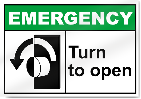 Turn To Open Left Emergency Signs