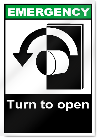 Turn To Open Left Emergency Signs