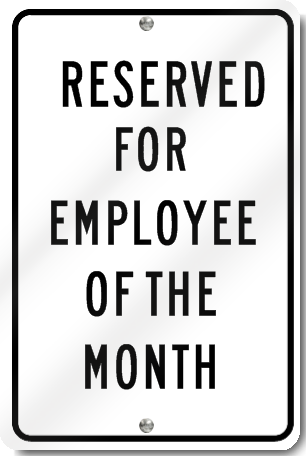 Reserved For Employee Of The Month Sign