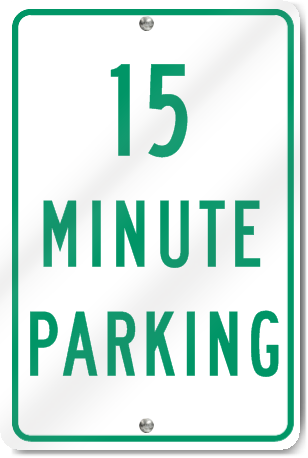 Fifteen Minute Parking Sign