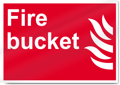 Fire Bucket Fire Signs