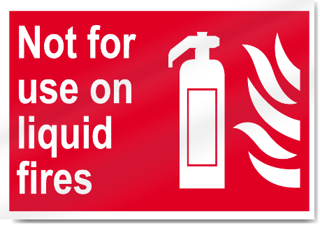 Not For Use On Liquid Fires Fire Signs