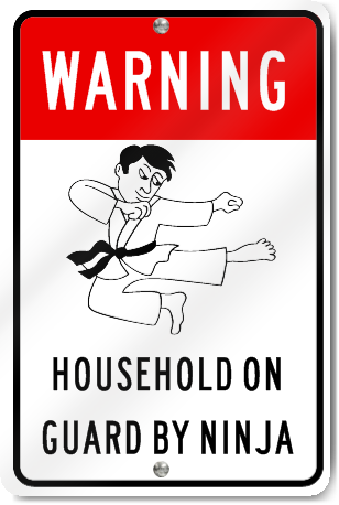Warning Household On Guard By Ninja Sign